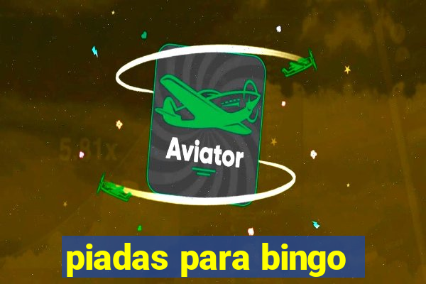 piadas para bingo